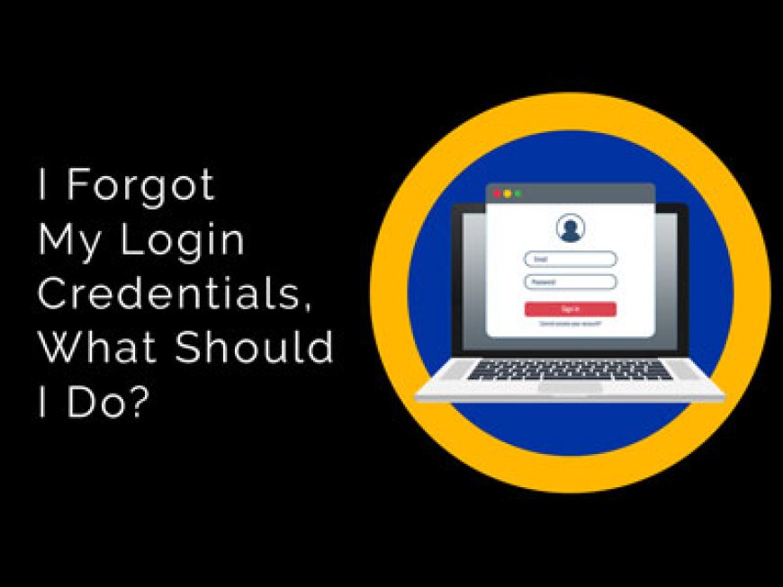 I have forgotten my log-in credentials